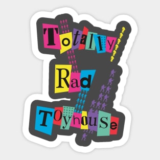 Totally Rad Toyhouse Rockers Sticker